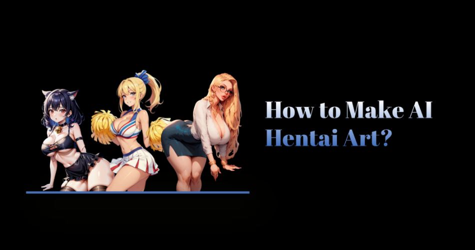how to make ai hentai